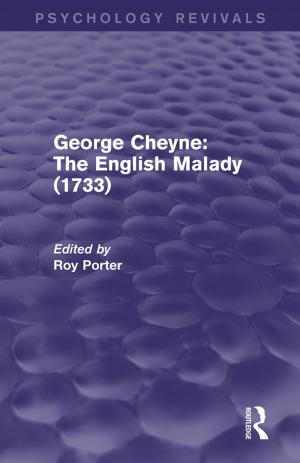 Cover of the book George Cheyne: The English Malady (1733) (Psychology Revivals) by Moshe Dayan Gómez Pico