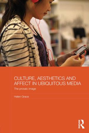 bigCover of the book Culture, Aesthetics and Affect in Ubiquitous Media by 
