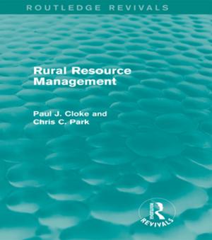 Cover of the book Rural Resource Management (Routledge Revivals) by Carsten Bagge Laustsen, Lars Thorup Larsen, Mathias Wullum Nielsen, Tine Ravn, Mads P. Sørensen