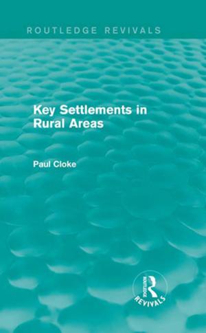 Cover of the book Key Settlements in Rural Areas (Routledge Revivals) by Cecilia Solér