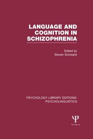 Cover of the book Language and Cognition in Schizophrenia (PLE: Psycholinguistics) by SANE Australia