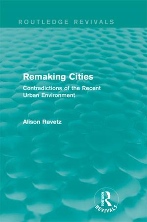 Cover of the book Remaking Cities (Routledge Revivals) by Linda A. Kinnahan