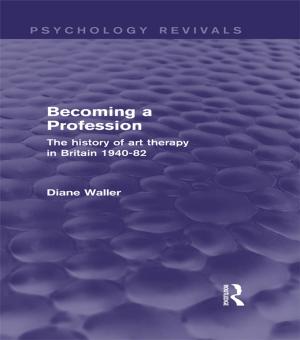 Cover of the book Becoming a Profession (Psychology Revivals) by Clive Wilson