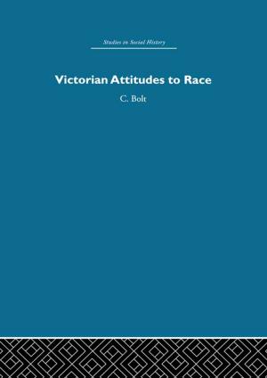 Cover of the book Victorian Attitudes to Race by Ornella Corazza