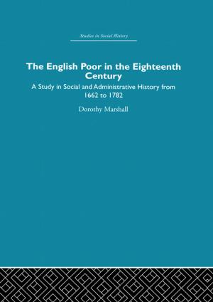Cover of the book The English Poor in the Eighteenth Century by Dorothy Becvar