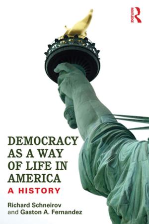 Cover of the book Democracy as a Way of Life in America by Carruthers, Trevelyan, Weekley, West