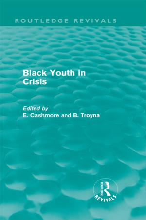 Cover of the book Black Youth in Crisis (Routledge Revivals) by E G Liberman, Arlo Schultz