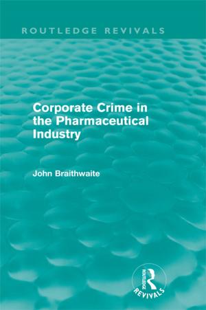 Cover of the book Corporate Crime in the Pharmaceutical Industry (Routledge Revivals) by Hiroto Tsukada