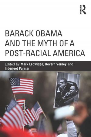 Cover of the book Barack Obama and the Myth of a Post-Racial America by Jonathan Riley