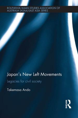 Cover of the book Japan's New Left Movements by Sarah Casey Benyahia, Freddie Gaffney, John White