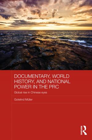Cover of the book Documentary, World History, and National Power in the PRC by Tim McHugh