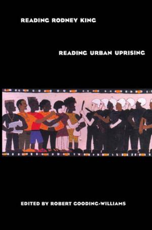 Cover of the book Reading Rodney King/Reading Urban Uprising by Robert J. Holton