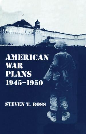 Cover of the book American War Plans 1945-1950 by Jan Foale, Linda Pagett