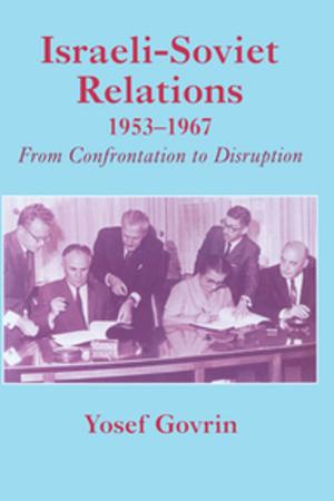 Cover of the book Israeli-Soviet Relations, 1953-1967 by Thomas F. Pettigrew, Linda R. Tropp