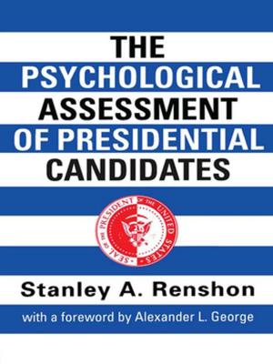 Book cover of The Psychological Assessment of Presidential Candidates