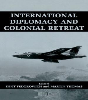 Cover of the book International Diplomacy and Colonial Retreat by Katherine M. Hertlein, Markie L. C. Twist