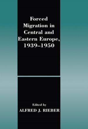 Cover of the book Forced Migration in Central and Eastern Europe, 1939-1950 by Margaret Procter, Michael Cook