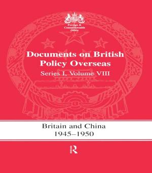 Cover of the book Britain and China 1945-1950 by Sarah Relyea