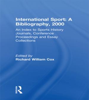 Cover of the book International Sport: A Bibliography, 2000 by Deborah P Bloch, Lee Richmond