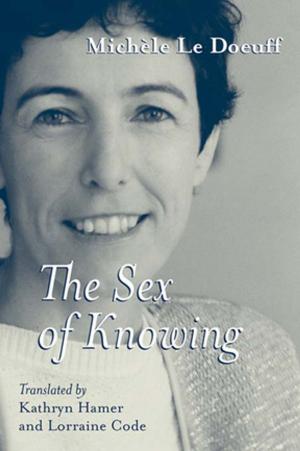 Cover of the book The Sex of Knowing by Kerwin Brook, Jill Nagle, Baruch Gould
