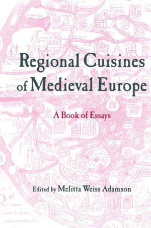 Cover of the book Regional Cuisines of Medieval Europe by Michael Clifford