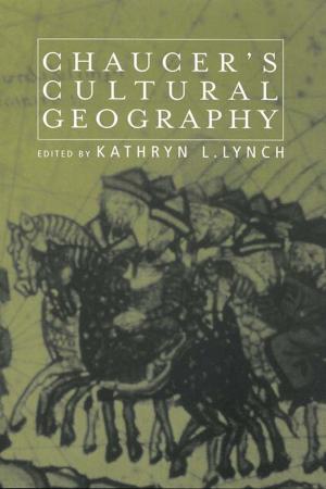 Cover of the book Chaucer's Cultural Geography by Ornella Corazza