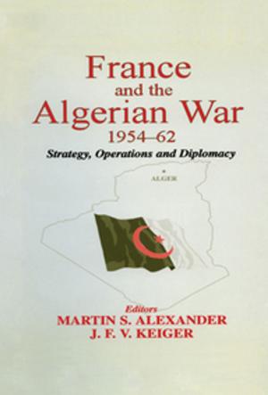 bigCover of the book France and the Algerian War, 1954-1962 by 