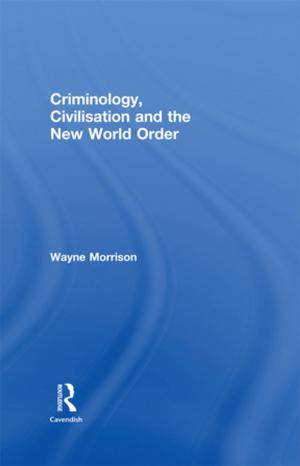 Cover of the book Criminology, Civilisation and the New World Order by Mª Pilar Tormo Irun, Mª Jesús Hernandez, Jose Luis Alba Robles