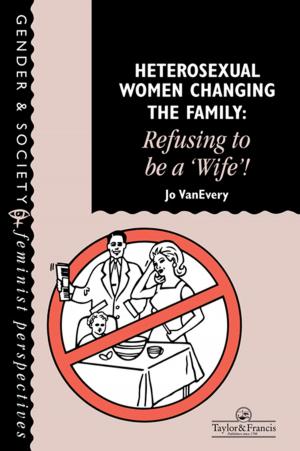 Cover of the book Heterosexual Women Changing The Family by Heather N. Keaney
