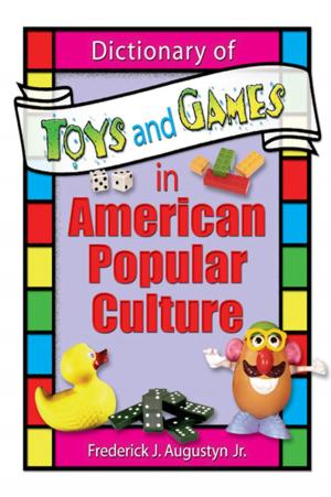 Book cover of Dictionary of Toys and Games in American Popular Culture