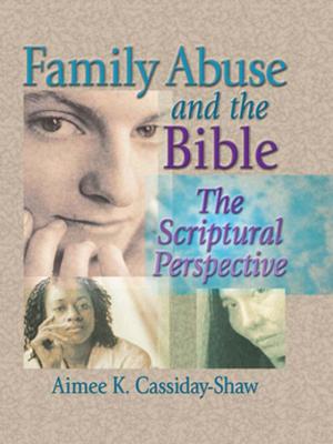 Cover of the book Family Abuse and the Bible by Philip Cox, Adriana Craciun, W M Verhoeven, Richard Cronin, Claudia L Johnson