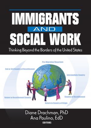 Cover of the book Immigrants and Social Work by Daniel Muriel, Garry Crawford