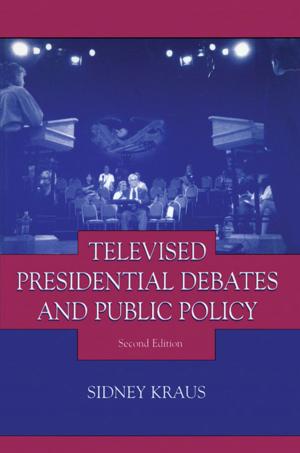 Cover of the book Televised Presidential Debates and Public Policy by Annette Hill