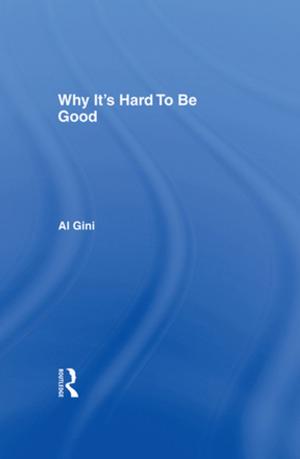 Cover of the book Why It's Hard To Be Good by Riccardo Pelizzo, Frederick Stapenhurst