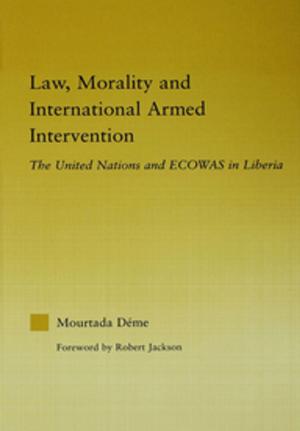 Cover of the book Law, Morality, and International Armed Intervention by S. Miles