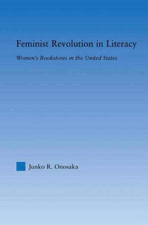 Cover of the book Feminist Revolution in Literacy by Kaye Sung Chon, Muzaffer Uysal, Daniel Fesenmaier, Joseph O'Leary