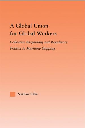 Cover of the book A Global Union for Global Workers by Franke Wilmer