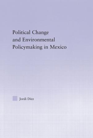 Book cover of Political Change and Environmental Policymaking in Mexico