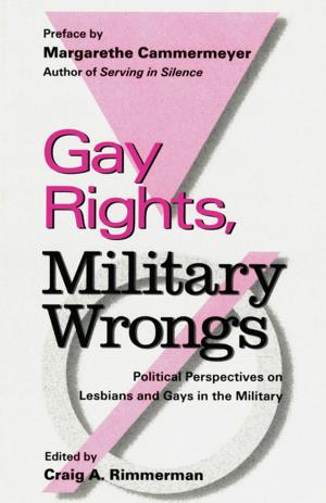 Cover of the book Gay Rights, Military Wrongs by Árpád von Klimó