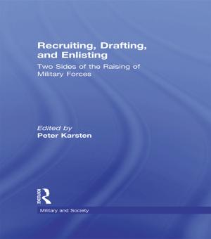 Cover of the book Recruiting, Drafting, and Enlisting by Richard Rose, Terence Karran
