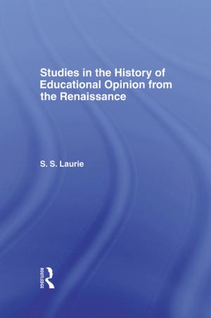 bigCover of the book Studies in the History of Education Opinion from the Renaissance by 