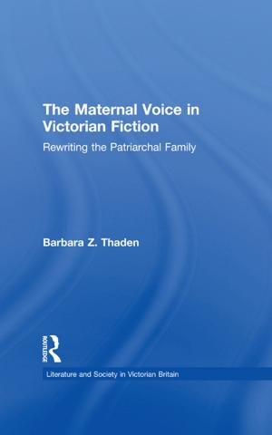 Cover of the book The Maternal Voice in Victorian Fiction by David S. G. Goodman