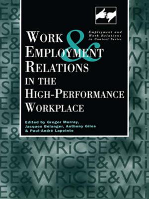 Cover of the book Work and Employment in the High Performance Workplace by Alan Perks, Jacqueline Porteous