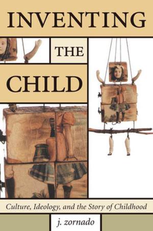 Cover of the book Inventing the Child by Philippe de Woot