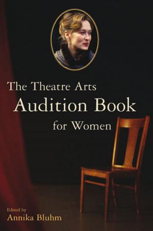 Cover of the book The Theatre Arts Audition Book for Women by Damian Walford Davies