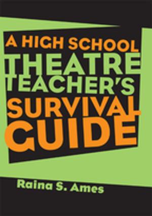 Cover of the book The High School Theatre Teacher's Survival Guide by Michael W Ross