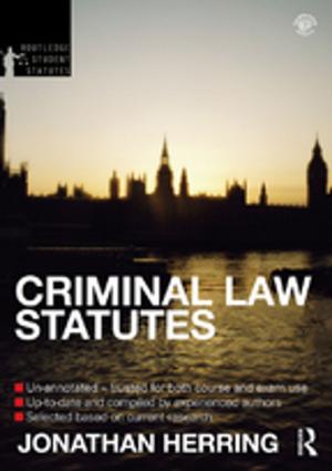 Cover of the book Criminal Law Statutes 2012-2013 by Alister Miskimmon, Ben O'Loughlin, Laura Roselle