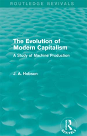 Book cover of The Evolution of Modern Capitalism (Routledge Revivals)
