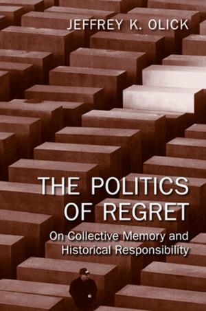 Cover of the book The Politics of Regret by Noel Carroll