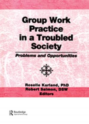 Cover of the book Group Work Practice in a Troubled Society by Sarah Kember